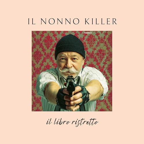 Il Nonno Killer (Riassunto Libro Beno&icirc;t Philippon)