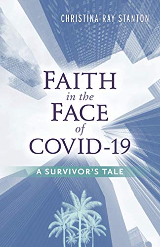 Faith in the Face of COVID-19: A Survivor's Tale