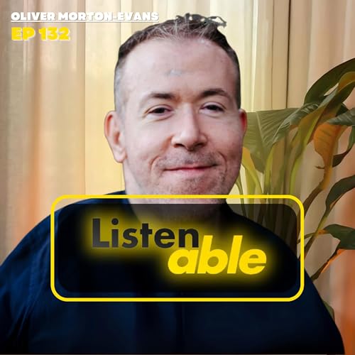 Oliver Morton-Evans on equal rights to intimacy, connection, and inclusion | #132 Podcast Por arte de portada