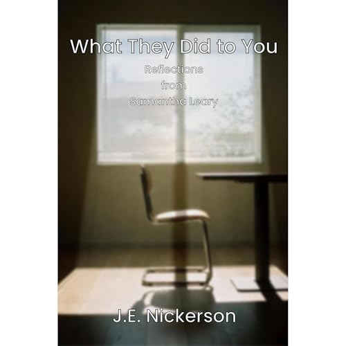 What They Did to You Audiolibro Por J.E. Nickerson arte de portada