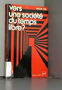 Paperback Vers une societe du temps libre [French] Book