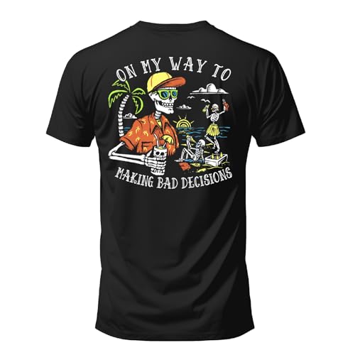 Salty Bones On My Way to Making Bad Decisions T-Shirt, 100% Ringspun Cotton, Classic Fit,Printed in...