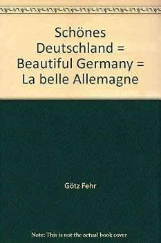 Schones Deutschland =: Beautiful Germany = La belle Allemagne (German Edition)