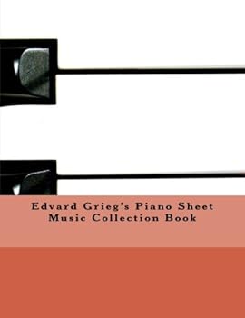 Edvard Grieg's Piano Sheet Music Collection Book
