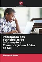 Penetração das Tecnologias de Informação e Comunicação na África do Sul 620535523X Book Cover