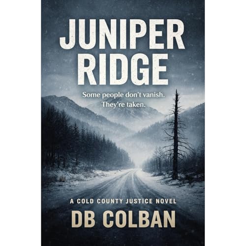 Juniper Ridge Audiolibro Por D.B. Colban arte de portada