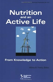 Paperback Nutrition and an Active Life: From Knowledge to Action (Scientific and Technical Publication) Book