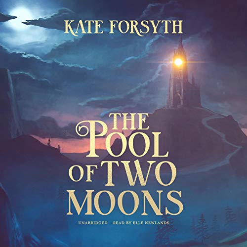 The Pool of Two Moons The Witches of Eileanan, Book 2 (Audio Download) Kate Forsyth, Elle
