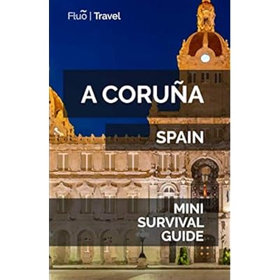 A Coru&ntilde;a Mini Survival Guide