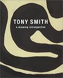 Tony Smith: A Drawing Retrospective