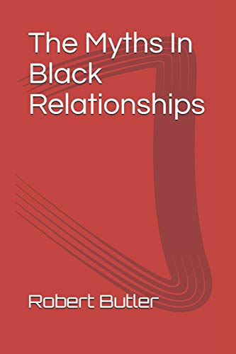 The Myths In black Relationships