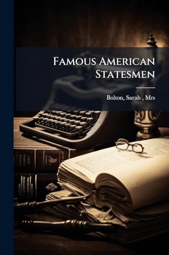 Famous American Statesmen