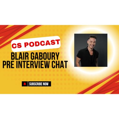 Blair Gaboury joins us for a pre-interview chat! - 1 year of "The CS Podcast" !