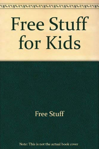 Free Stuff For Kids Free Stuff 9780671544683 Amazon Books