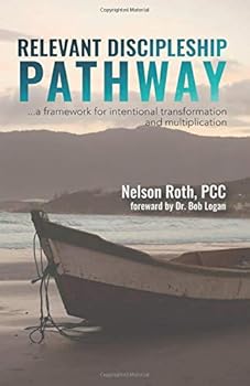 Paperback Relevant Discipleship Pathway: a framework for intentional transformation and multiplication Book