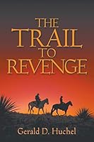 The Trail to Revenge 1631353551 Book Cover
