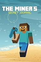 The Miner's Secret Journal (The Blokehead Success Series) 1506149634 Book Cover