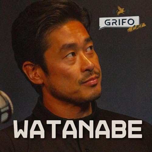 BRUNO WATANABE - GRIFOCAST #04