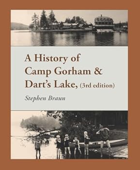 Paperback A History of Camp Gorham & Dart’s Lake Book