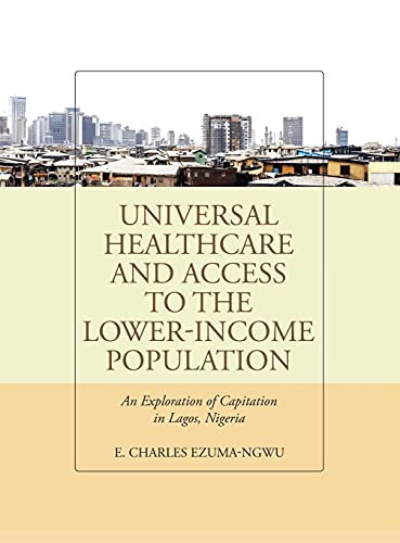 Universal Healthcare and Access to the Lower-income Population: An Exploration of Capitation in Lagos, Nigeria