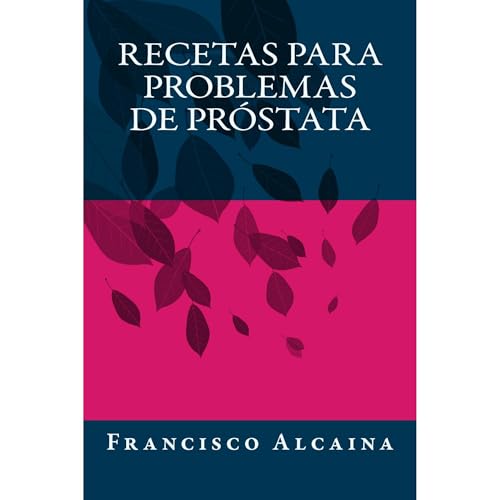 Recetas para Problemas de Pr&oacute;stata Audiobook By Francisco Alcaina cover art