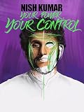 Nish Kumar: Your Power, Your Control