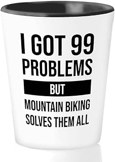 I got 99 problems Shot Glass 1.5oz - Mountain Biking Solves - Biker Caffeine Addict Cycling Outdoor Off Road Motorcycle Racer Sport Adventure