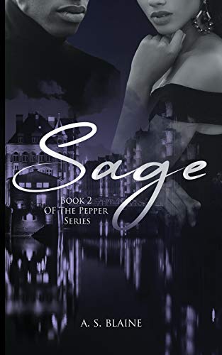 SAGE (The Pepper Trilogy Book 2) (English Edition) SAGE (The Pepper Trilogy Book 2) (English Edition)