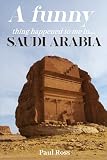 A Funny Thing Happened To Me In Saudi Arabia