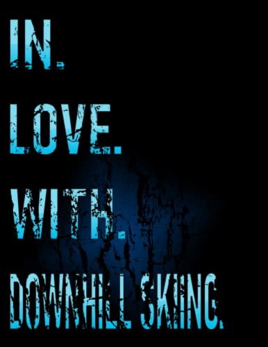 In Love With Downhill Skiing: Cute College Ruled Notebook. Pretty Large Lined Journal & Diary For Writing & Note Taking For Girls And Boys | (Downhill Skiing Composition Book) #TOP14