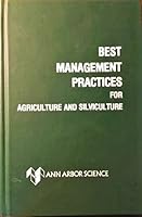 Best Management Practices for Agriculture and Silviculture: Conference Proceedings 0250402718 Book Cover