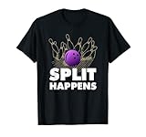 Split Happens I Bowling Kegeln Pin Kugel Kegelverein T-Shirt