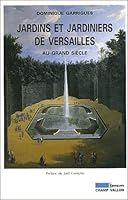 JARDINS ET JARDINIERS DE VERSAILLES AU GRAND SIECLE 2876733374 Book Cover