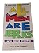 All Men Are Jerks - Until Proven Otherwise: A Woman's Guide to Understanding Men