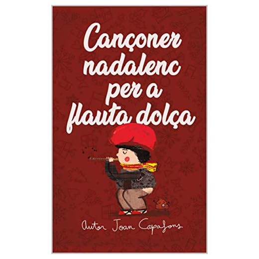 Cançoner nadalenc per a flauta dolça: 30 Nadales Catalanes Nivell Bàsic (CANÇONERS NADALENCS CATALANS Book 3) (Catalan Edition)