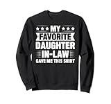 Photo Gallery my favorite daughter in law gave me this shirt felpa Photo Gallery my favorite daughter in law gave me this shirt felpa