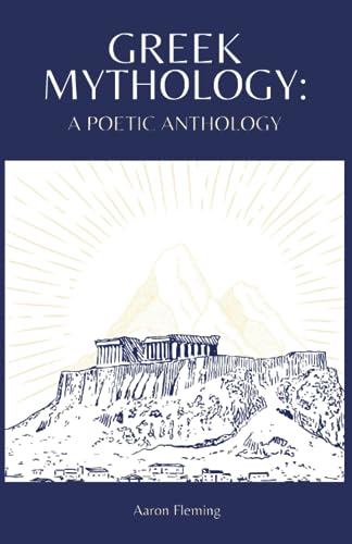 Greek Mythology: A Poetic Anthology