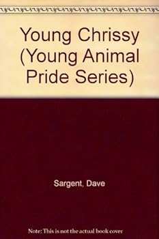 Hardcover Young Chrissy (Young Animal Pride Series) Book