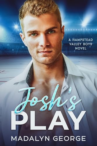 Josh's Play: A Gay College Hockey Romance (Hampstead Valley Gay Romance Series Book 4)