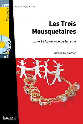 Les Trois mousquetaires - Tome 2 + CD Audio MP3: Les Trois mousquetaires - Tome 2 + CD Audio MP3 Les Trois mousquetaires - Tome 2 + CD Audio MP3: Les Trois mousquetaires - Tome 2 + CD Audio MP3