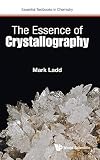Essence of Crystallography (Essential Textbooks in Chemistry)