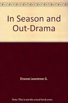 Paperback In Season and Out: A Collection of Eight Christian Plays Book