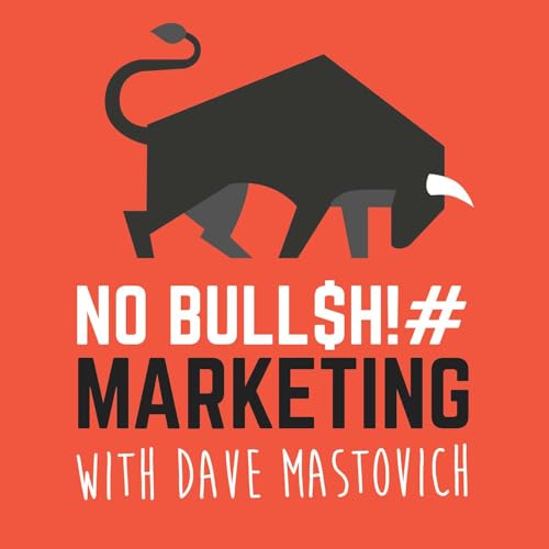 Couverture de The NO BULL$H!# Marketing Podcast