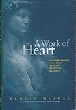 A Work of Heart : Understanding How God Shapes Spiritual Leaders