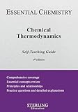 Chemical Thermodynamics: Essential Chemistry Self-Teaching Guide