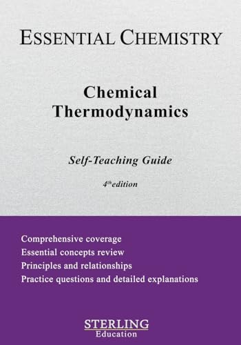 Chemical Thermodynamics: Essential Chemistry Self-Teaching Guide
