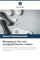 Blaupause für ein ausgeglichenes Leben (German Edition) 6200759871 Book Cover