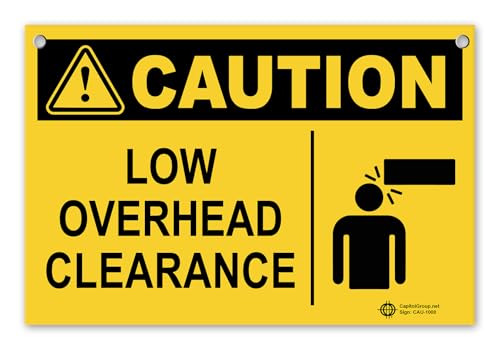Caution Low Overhead Clearance Sign – Durable PVC Safety Sign with Grommets, Indoor/Outdoor, Made in USA, 10” x 7”, Capitol Signs