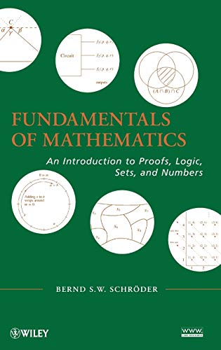 Fundamentals of Mathematics: An Introduction to Proofs, Logic, Sets, and Numbers