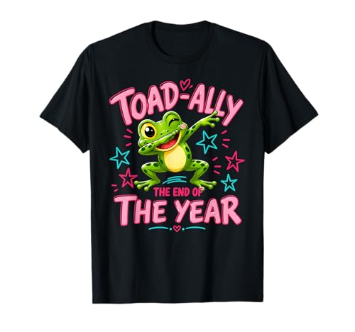 Toad Ally Frog Teacher The End of Year Last Day of School T-Shirt
